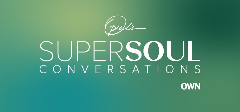 Oprah SuperSoul Conversations
